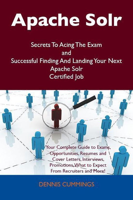 Apache Solr Secrets To Acing The Exam and Successful Finding ... - cover