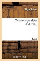 Oeuvres Compl�tes. Tome 6