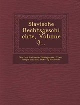 Slavische Rechtsgeschichte, Volume 3...
