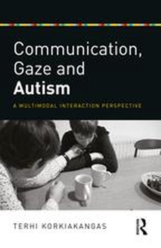 Communication, Gaze and Autism - cover