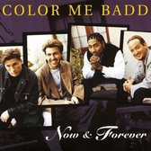 Color Me Badd - Now&Forever