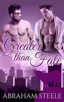 Greater than Fate