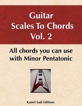 Guitar Scales To Chords - Guitar Scales To Chords Vol. 2