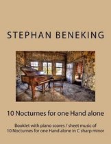 Stephan Beneking: 10 Nocturnes for one Hand alone in C sharp minor: Beneking