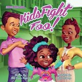 Kids Fight Too