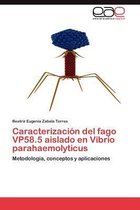 Caracterizacion del Fago Vp58.5 Aislado En Vibrio Parahaemolyticus