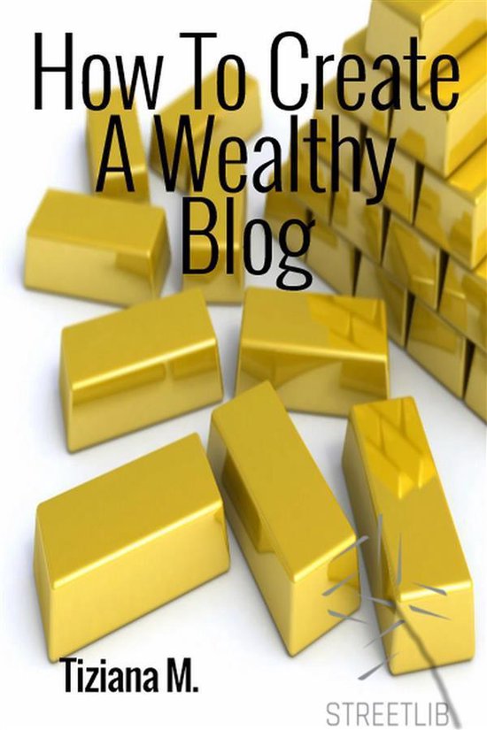 How To Create a Wealthy Blog - cover