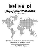 Travel Like a Local - Map of New Westminster