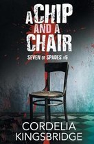 Seven of Spades-A Chip and a Chair