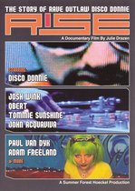 Rise: Story of Rave Outlaw Disco Donnie [Documentary]