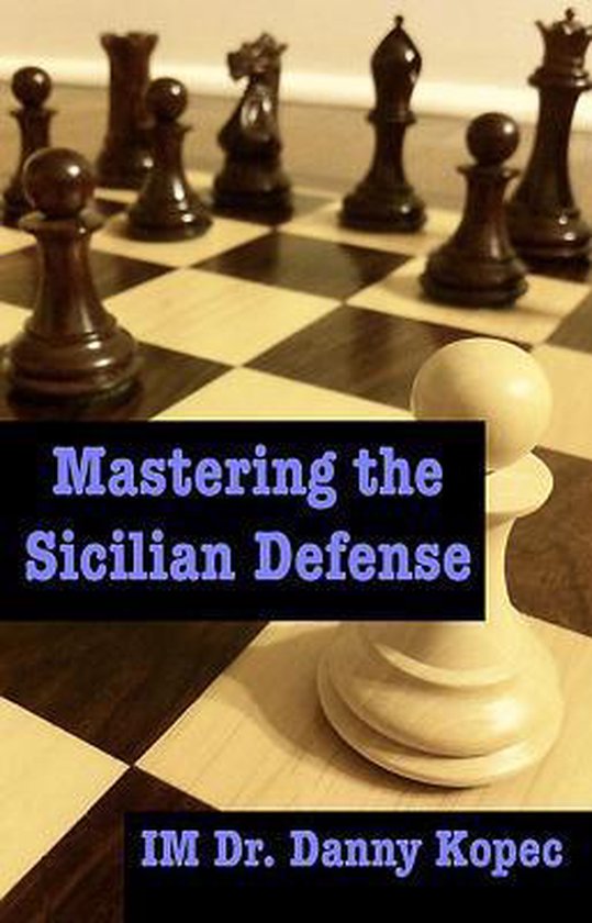 Mastering the Sicilian Defense - cover