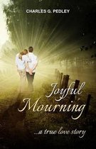 Joyful Mourning