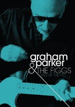 Graham Parker & The Figgs - Live At The Ftc