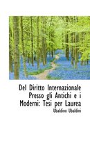 del Diritto Internazionale Presso Gli Antichi E I Moderni