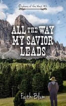 Orphans of the West 2 - All the Way My Savior Leads