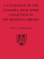 Catalogue Chandra Shum Shere-A Descriptive Catalogue of the Sanskrit and other Indian Manuscripts of the Chandra Shum Shere Collection in the Bodleian Library: Part I: Jyotihsastra