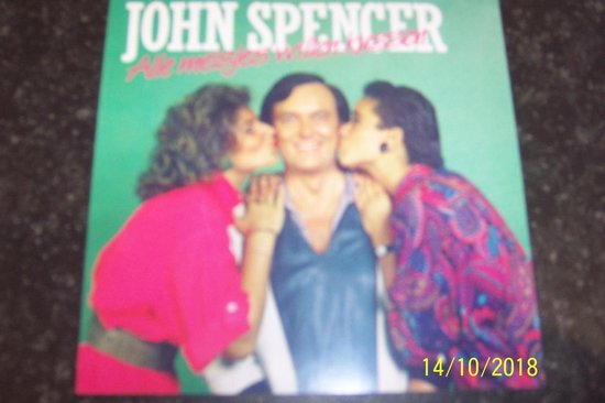 John Spencer - Alle meisjes willen kussen- 8713953415389