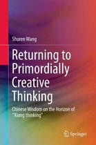 Returning to Primordially Creative Thinking