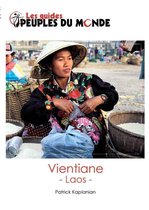 Les guides Peuples du Monde - Vientiane