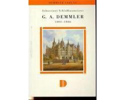 Schweriner Schlossbaumeister G. A. Demmler 1804-1886