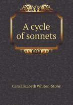 A Cycle of Sonnets