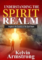 Understanding The Spirit Realm