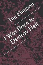 I Was Born to Destroy Hell