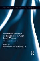 Routledge Studies in the Modern World Economy - Information Efficiency and Anomalies in Asian Equity Markets