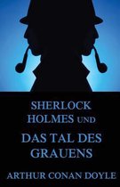 Sherlock Holmes und das Tal des Grauens