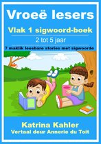 Vroeë lesers: Vlak 1 sigwoord-boek – 7 maklik leesbare stories met sigwoorde