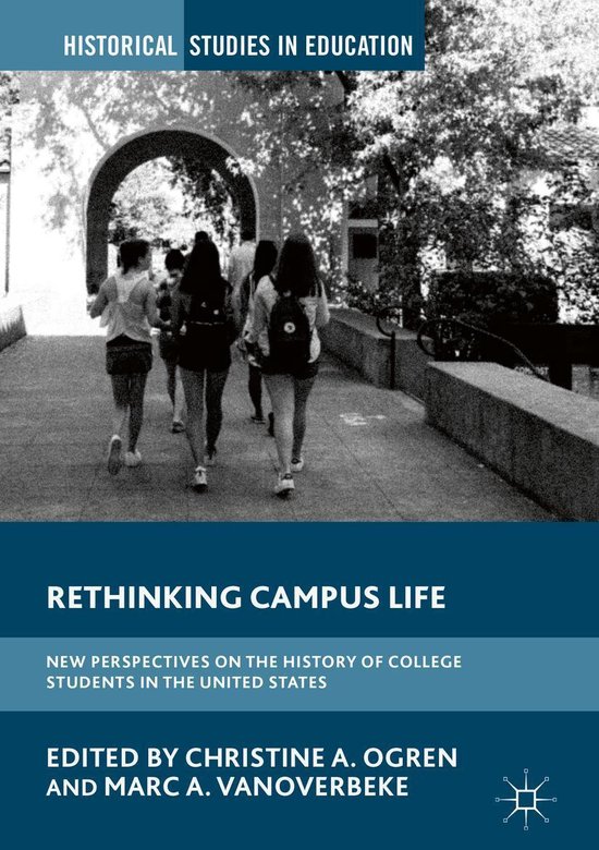 Historical Studies in Education - Rethinking Campus Life - cover