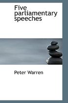 Five Parliamentary Speeches