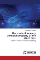 The study of an early unknown property of the space-time