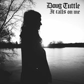 Doug Tuttle - It Calls On Me (LP)