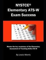 NYSTCE Elementary Ats-W Exam Success