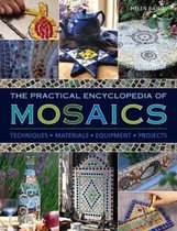 The Practical Encyclopedia of Mosaics Techniques, Materials, Equipment, Projects