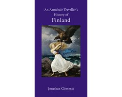 Armchair Traveller's History - An Armchair Traveller's History of Finland