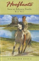 Hoofbeats 7 - Hoofbeats: Lara at Athenry Castle Book 3