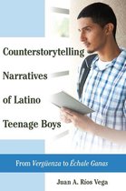 Critical Studies of Latinxs in the Americas 8 - Counterstorytelling Narratives of Latino Teenage Boys