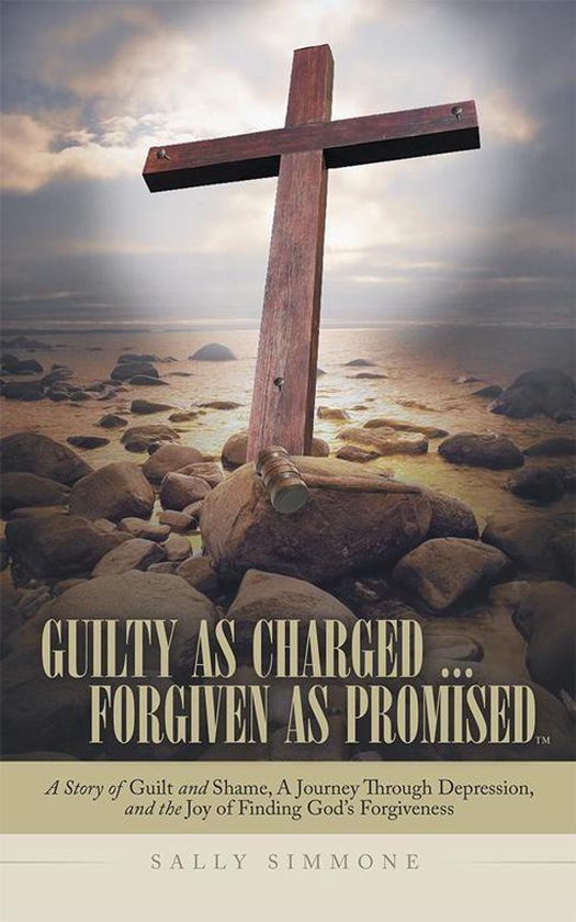 Guilty as Charged . . . Forgiven as Promised - cover