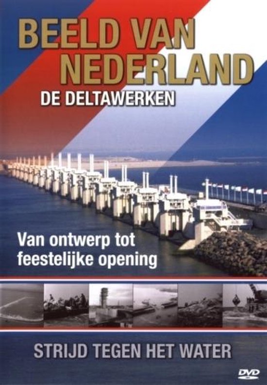 Deltawerken -Beeld Van  Nederland/Pal/All Regions