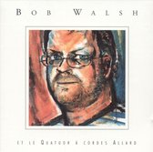 Bob Walsh Et Le Quatuor À Cordes Allard