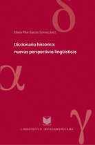 Lingüística Iberoamericana 36 - Diccionario histórico: nuevas perspectivas lingüísticas