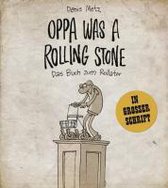 Oppa was a Rolling Stone - Das Buch zum Rollator