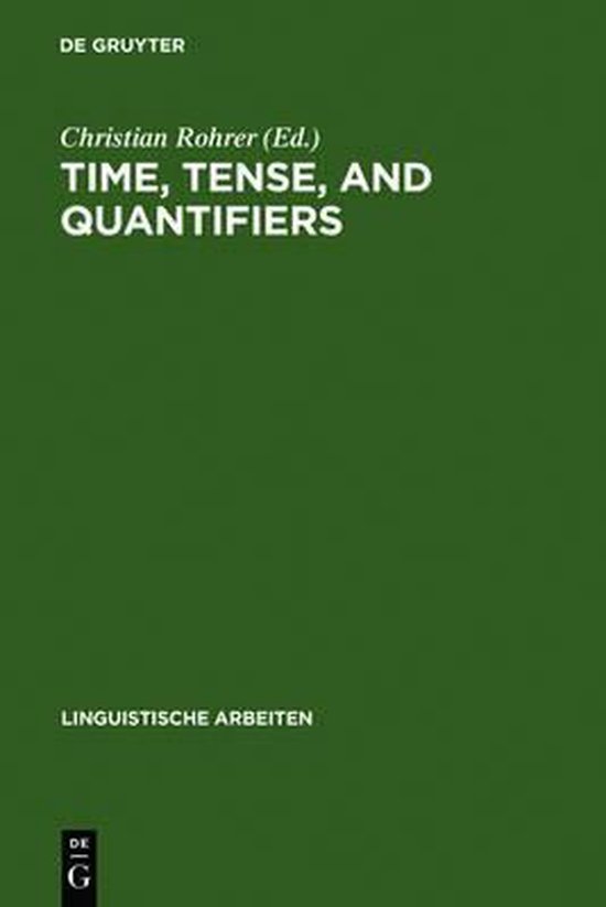 Linguistische Arbeiten83- Time, Tense, and Quantifiers