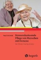 Stressreduzierende Pflege von Menschen mit Demenz