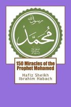 150 Miracles of the Prophet Mohamed