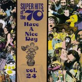 Super Hits Of The '70s: Have A...Vol. 24