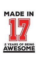 Made In 17 02 Years Of Being Awesome