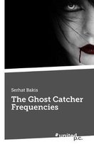 The Ghost Catcher Frequencies